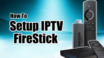 How To Setup IPTV on Amazon firestick and fireTV